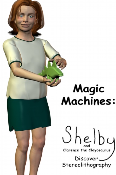 Magic Machines: Discovering Stereolithography