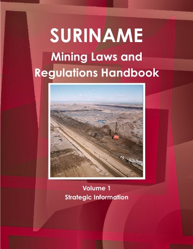 Suriname Mining Laws and Regulations Handbook