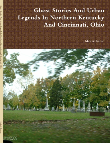 Ghost Stories And Urban Legends In Northern Kentucky And Cincinnati, Ohio