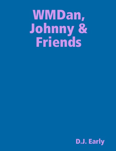 WMDan, Johnny & Friends