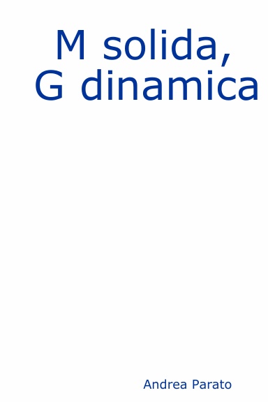 M solida, G dinamica