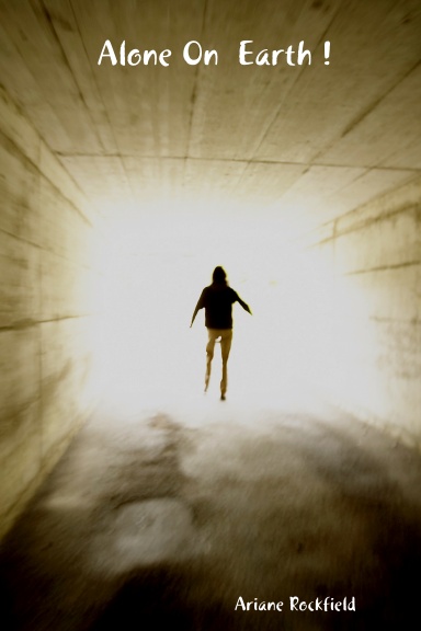 Alone On Earth !