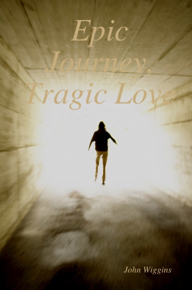 Epic Journey, Tragic Love