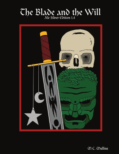 The Blade and the Will