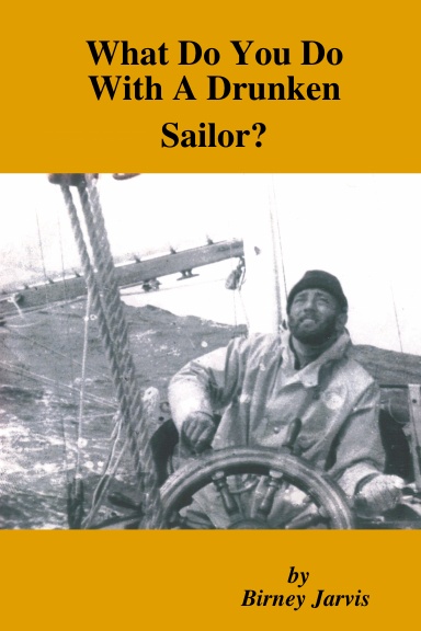 What Do You Do With A Drunken Sailor?