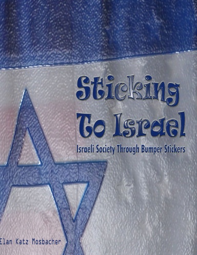 Sticking To Israel: Israeli Society Through Bumper Stickers