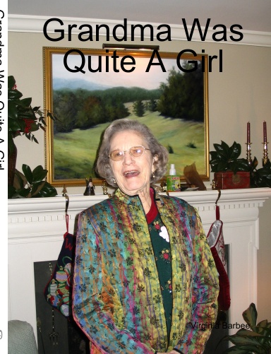 Grandma Was Quite A Girl