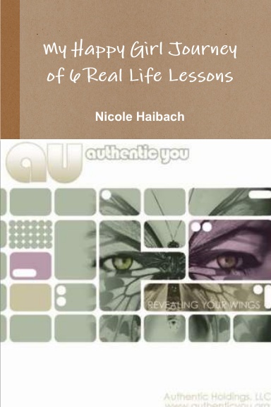 My Happy Girl Journey of 6 Real Life Lessons Paperback