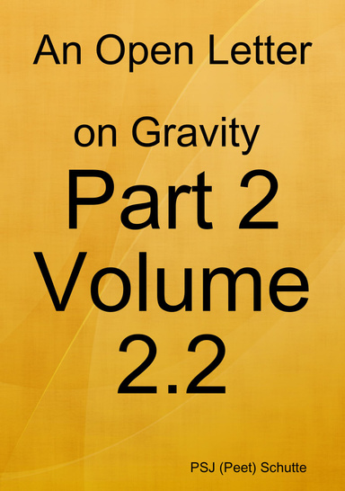 An Open Letter on Gravity Part 2 Volume 2.2