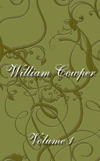 Poetry of William Cowper Volume 1