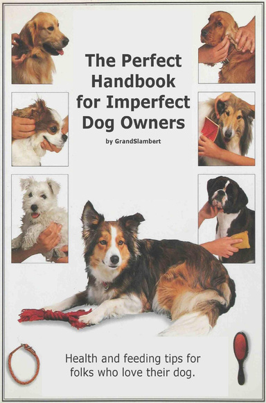 The Perfect Handbook for Imperfect Dog Owners