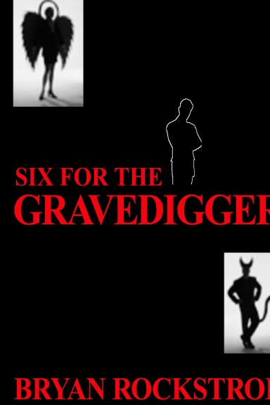 Six For The Gravedigger