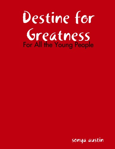 Destine for Greatness