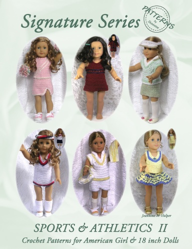 Signature Series SPORTS and ATHLETICS II : Crochet Patterns for 18 inch and All American Girl Dolls COLOR
