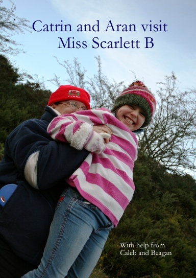 Catrin and Aran visit Miss Scarlett B
