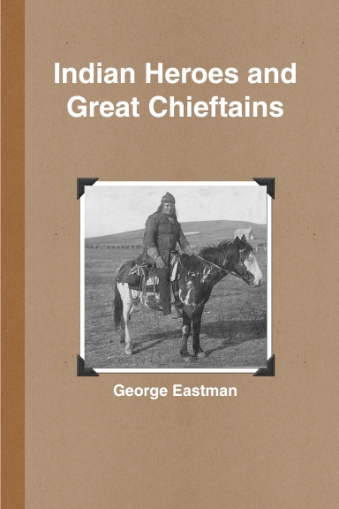 Indian Heroes and Great Chieftains
