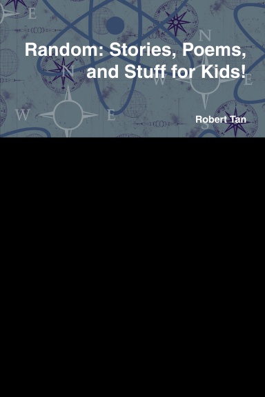 Random: Stories, Poems, and Stuff for Kids!