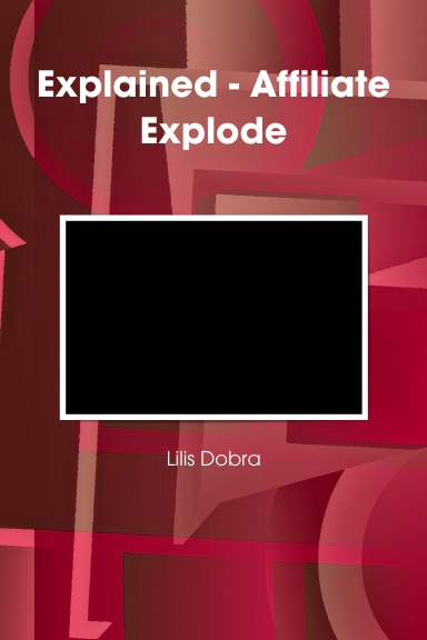 Explained - Affiliate Explode