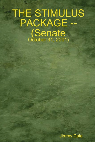 THE STIMULUS PACKAGE -- (Senate - October 31, 2001)