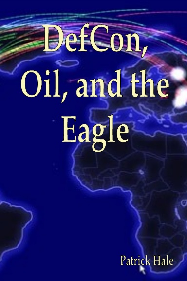 DefCon, Oil, and the Eagle