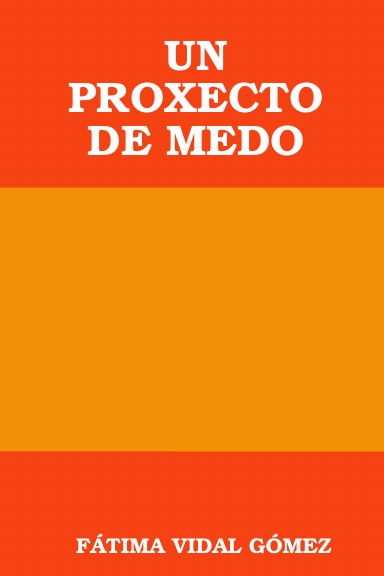 UN PROXECTO DE MEDO