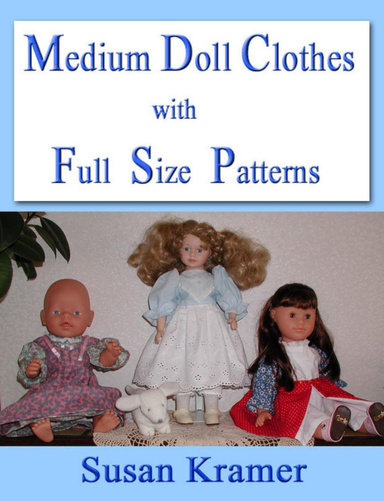 Medium Doll Clothes with Full Size Patterns