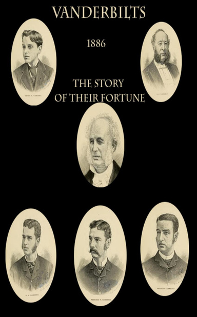 The Vanderbilts and the story of their fortune