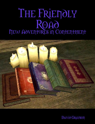 The Friendly Road : New Adventures in Contentment
