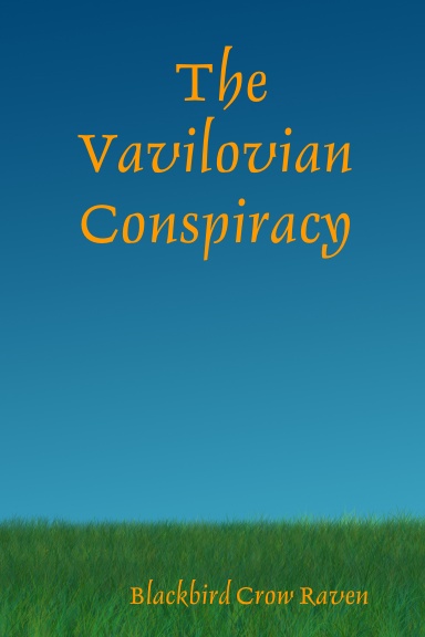 The Vavilovian Conspiracy