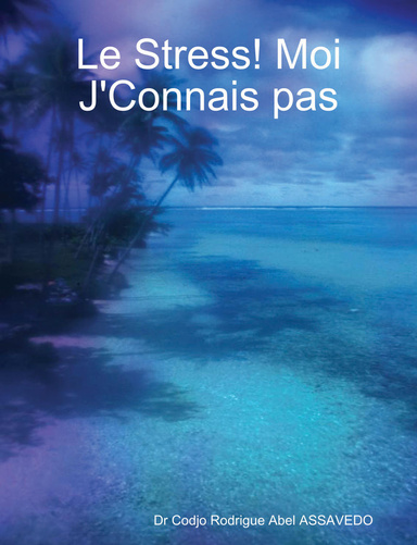 Le Stress! Moi J'Connais pas