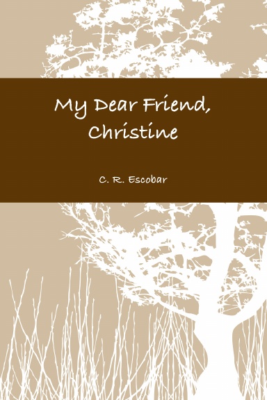 My Dear Friend, Christine
