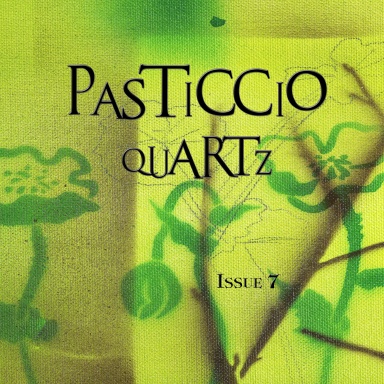 Pasticcio Quartz Issue 7