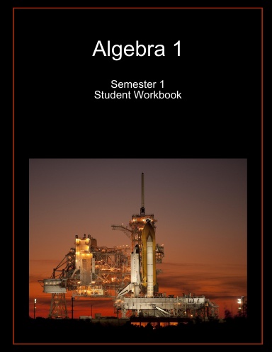 Algebra 1 Semester 1 Student Workbook