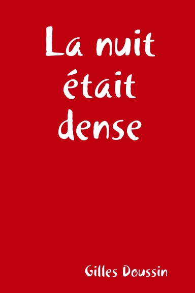 La nuit était dense