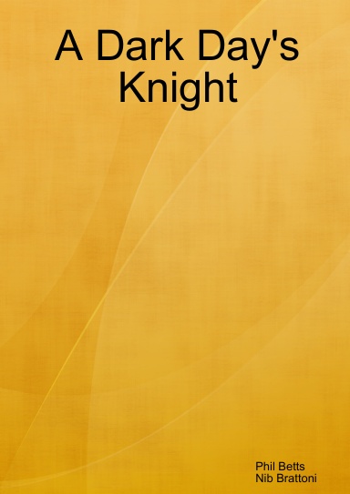 A Dark Day's Knight
