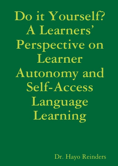 Do it Yourself? A Learners’ Perspective on Learner Autonomy and Self-Access Language Learning