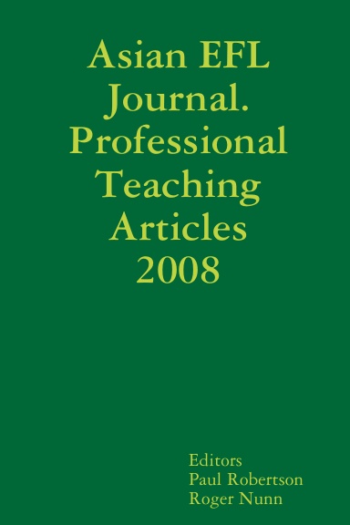 Asian EFL Journal. Professional Teaching Articles 2008