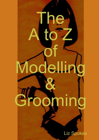 The A to Z of Modelling & Grooming