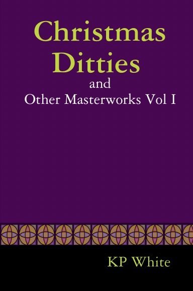 Christmas Ditties and Other Masterworks
