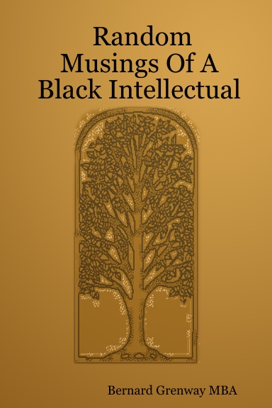 Random Musings Of A Black Intellectual