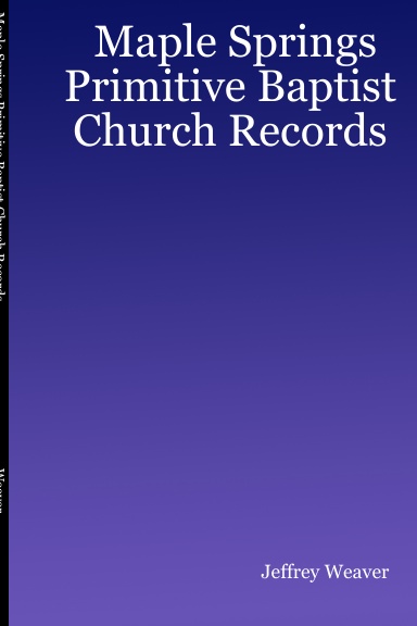 Maple Springs Primitive Baptist Church Records