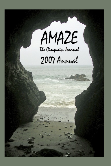Amaze: The Cinquain Journal 2007 Annual