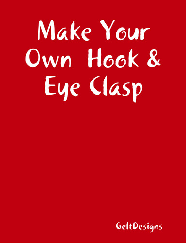Make Your Own  Hook & Eye Clasp