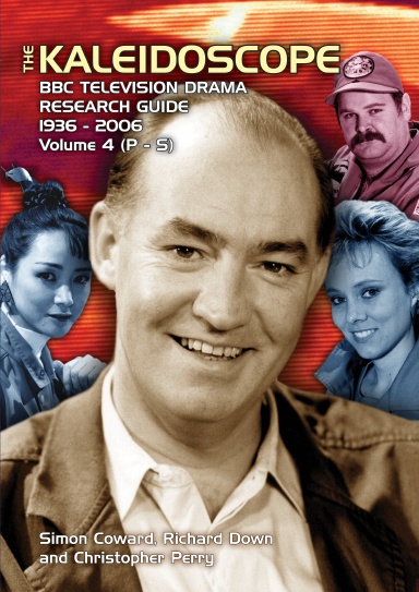 BBC Television Drama Research Guide 1936-2006 - Volume 4 (P-S)