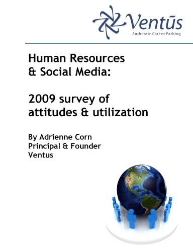 Human Resources & Social Media: 2009 Survey of Attitudes and Utilization