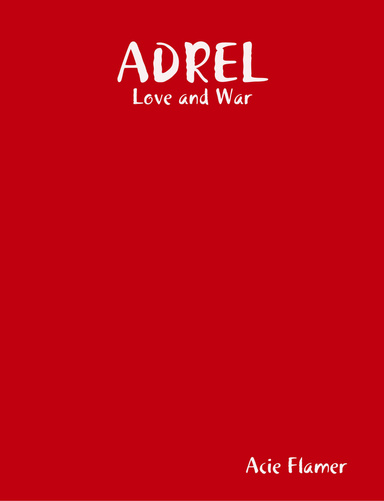 ADREL: Love and War