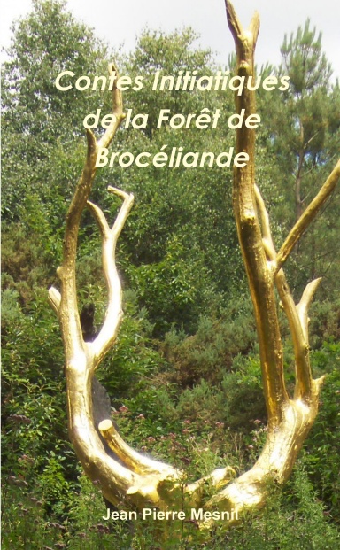 Contes Initiatiques de la Forêt de Brocéliande