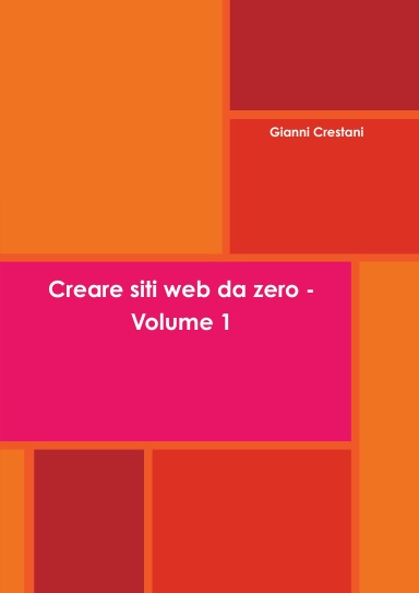 Creare siti web da zero - Volume 1