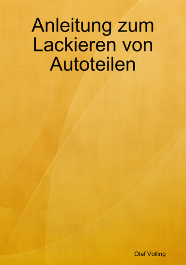 Anleitung zum Lackieren von Autoteilen