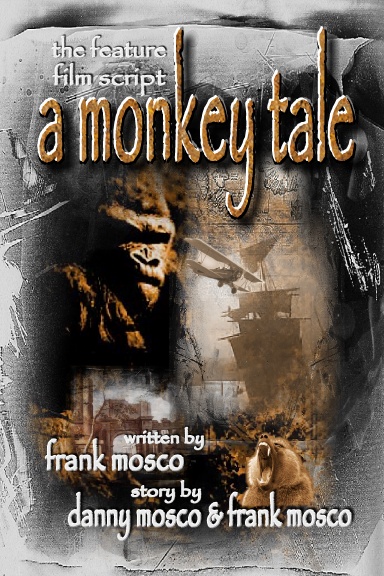 A MONKEY TALE, The Feature Film Script